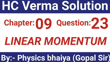 H.C. Verma Solutions - Linear Momentum - Chapter 9, Question 23