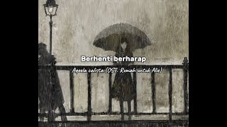 Download Lagu Aqeela Calista - Berhenti berharap Ost. Rumah untuk Alie (Musik Vidio) MP3
