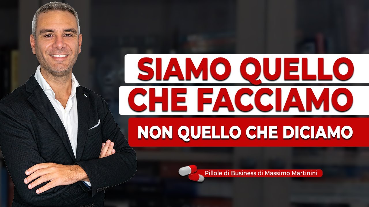 Siamo Quello Che Facciamo Non Quello Che Diciamo