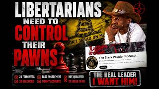 Libertarians Need To Control Their Pawns | Calling Out Fake Influence &amp; Political Clout Chasers