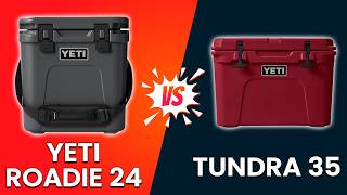 Yeti Roadie 24 vs Tundra 35: Which One Should You Buy