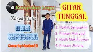 Kumpulan Album Gitar Tunggal Lampung Terpopuler Karya Cipta HILA HAMBALA Cover Musbari B