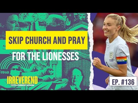 Skip Church and Pray for the Lionesses