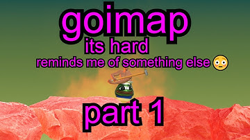 Getting over it but its a goimap