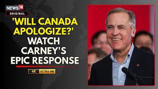 WATCH: Mark Carney Laughs At Trump's Claim That Canada Will Apologize To U.S | Trade War | N18G