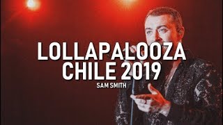 Sam Smith || Lollapalooza Chile 2019 || Traducida al español + Lyrics