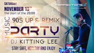Perfections with DJ Kitting Lee - 90s up \u0026 Remix