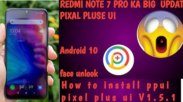 Pixel plus ui V1.5.1 install Redmi note 7 Pro All process Latest Version