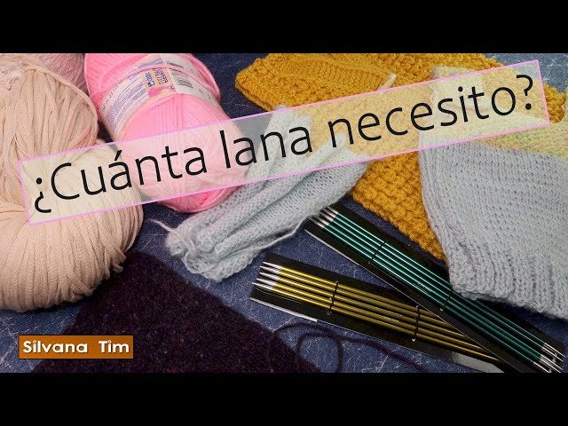 Cuánta lana se necesita para tejer - Tejer con Lucila