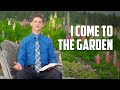 I Come to The Garden - New Hearts 4 Christ