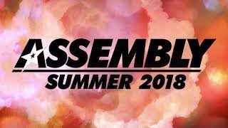 ASSEMBLY SUMMER 2018