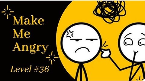 Make Me Angry Game Level 36