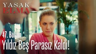 Yıldız beş parasız kaldı! - Yasak Elma 47. Bölüm