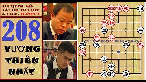 208 & 209 Vương Thiên Nhất vs Triệu Quốc Vinh & Quách Phượng Đạt | Cờ Tướng Việt Đam Mê Đỉnh Cao Hay