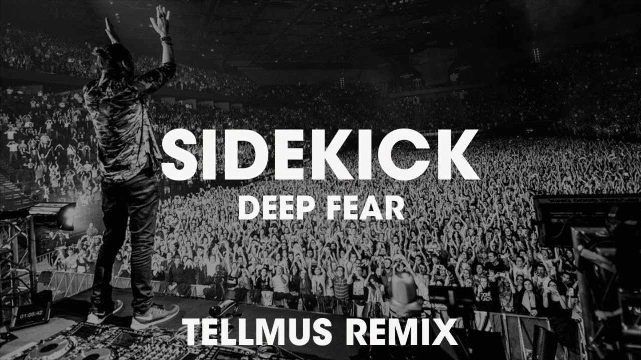 Sidekick Deep Fear (TELLMUS PIRATTE REMIX) YouTube