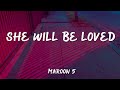 Maroon 5 - She will be loved (lyrics)