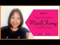 MailChimp 2018: How to Create a Free Landing Page for List Growth