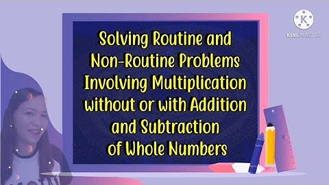 Math 3 Q2 W5 Solving Routine and Non-Routine Problems Involving Multiplication