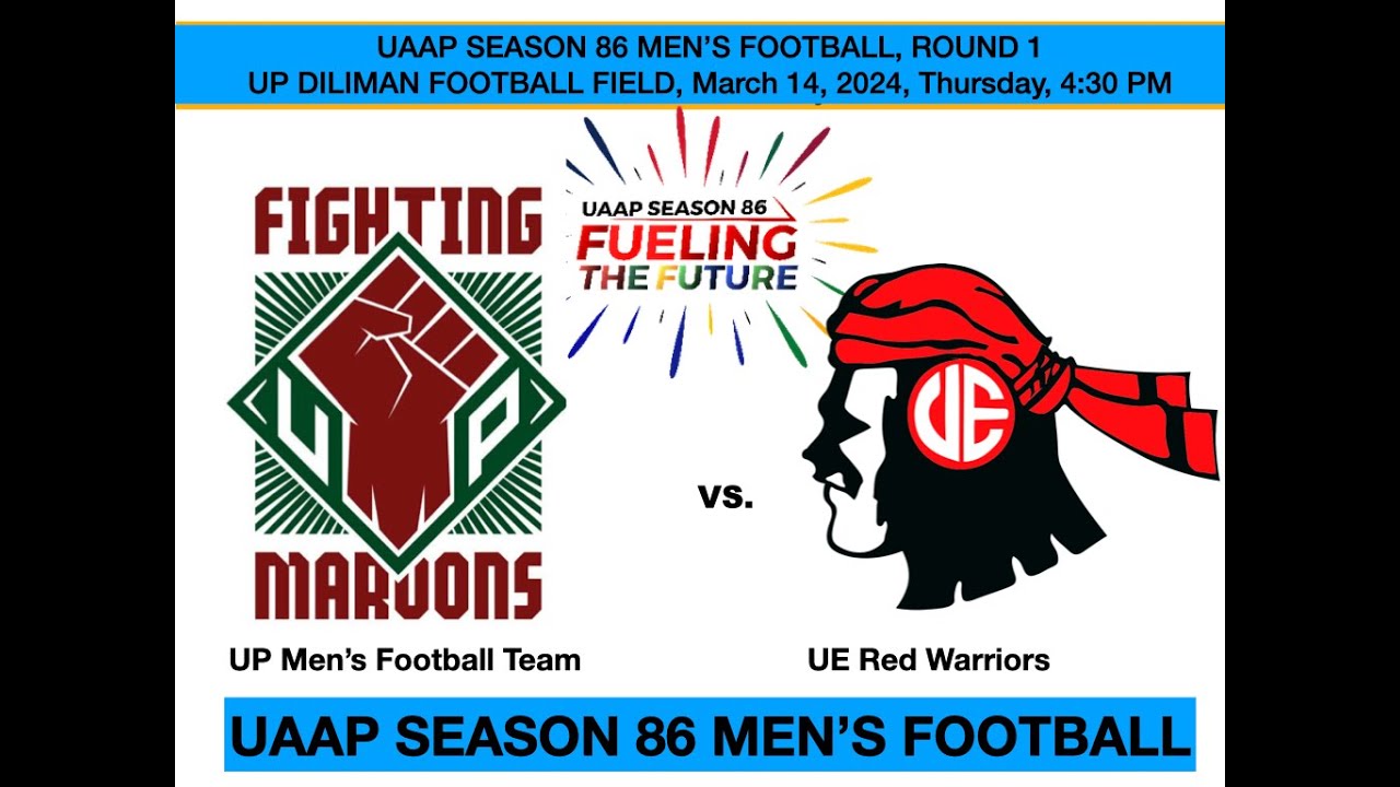 UAAP Season 86: Men's Football Round 1: UP Fighting Maroons vs. UE Red ...