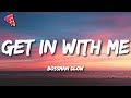 BossMan Dlow - Get In With Me (Lyrics)