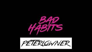 Ed Sheeran - Bad Habits (PeterLowner Club Mix)