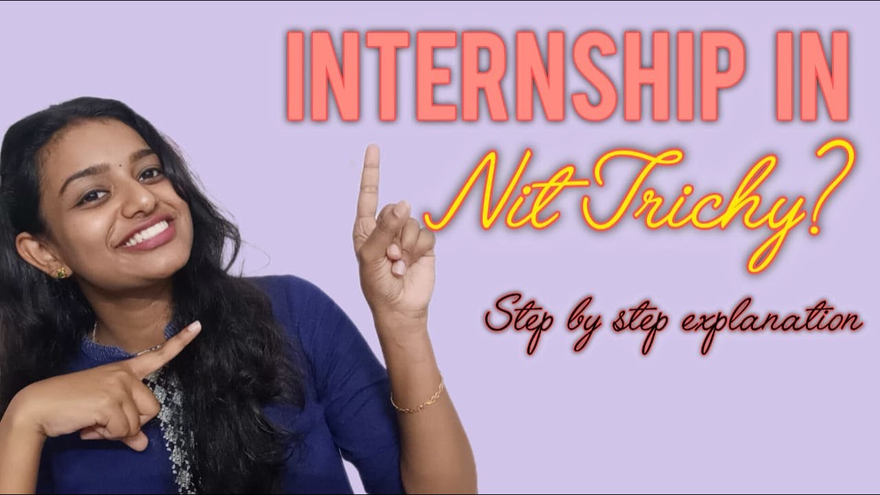 How to get an internship in NIT Trichy|| Detailed explanation