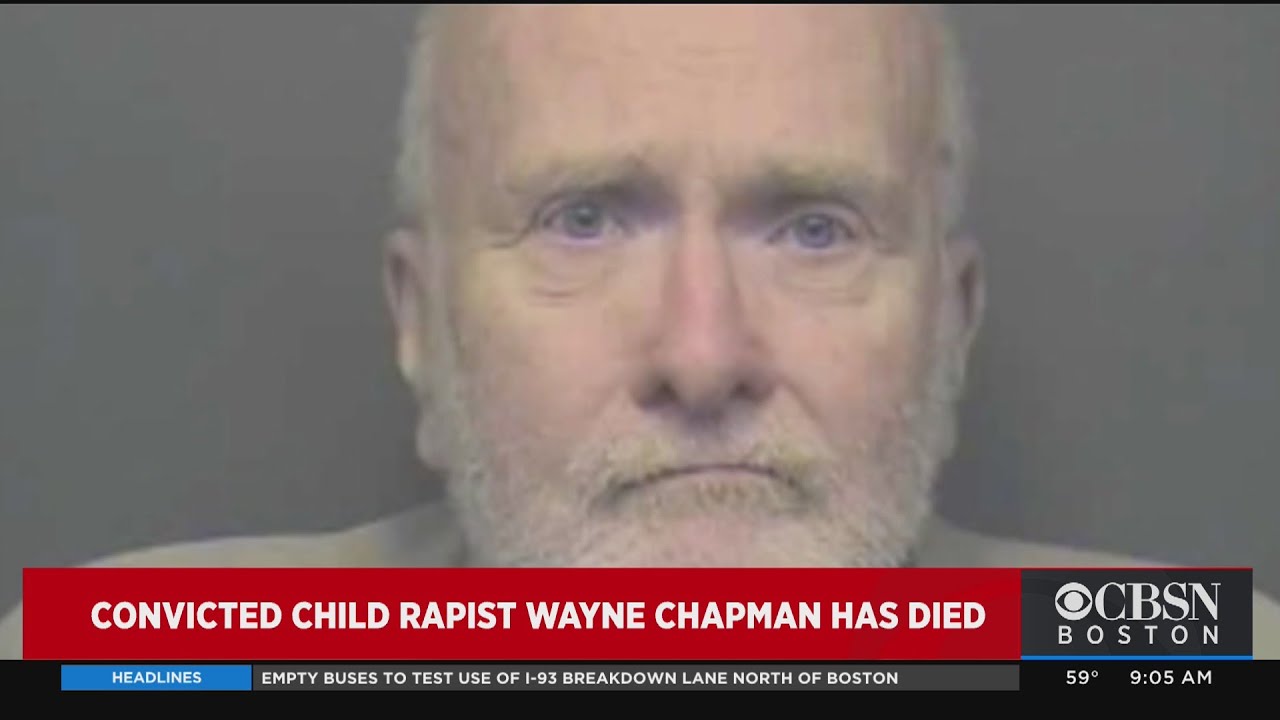 Convicted Child Rapist Wayne Chapman Has Died