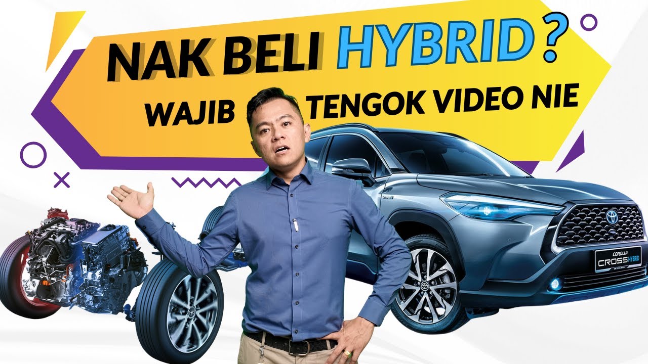Apa itu Hybrid? : Bro Wong Review Corolla Cross Hybrid