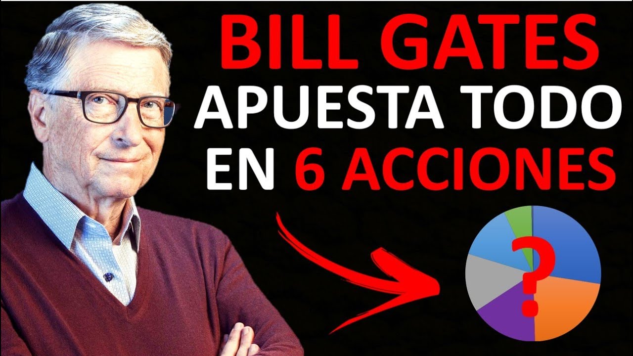 6 ACCIONES Que BILL GATES Est COMPRANDO Mientras Que La BOLSA Est 6-acciones-que-bill-gates-est-comprando-mientras-que-la-bolsa-est