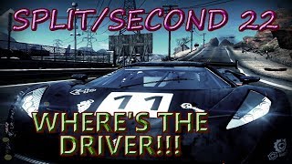 Celebrity There's no driver!!   Split/Second   Part 22 Profile