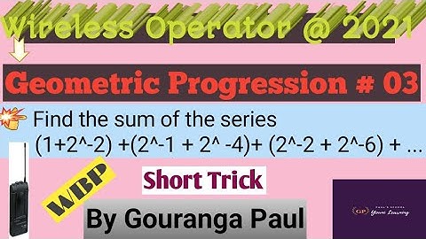 GEOMETRIC PROGRESSIONS (গুণোত্তর প্রগতি) # 03 II WIRELESS OPERATOR (WBP) II MCQ QUESTIONS II