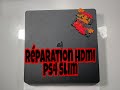 Réparation HDMI Ps4 Slim + Démontage