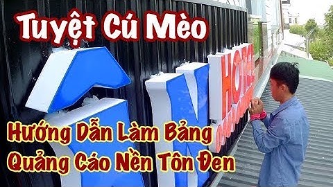 Hướng dẫn làm bảng quảng cáo TÔN SÓNG ĐEN | Chữ nổi Led cực kỳ đẹp
