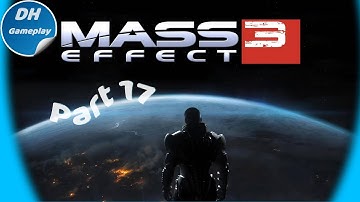 Mass Effect 3 | Gameplay | PC | Walkthrough | Part 17 | No Commentary | Last Scene |
