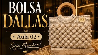 BOLSA DALLAS - Aula 02 -  Para Membros do canal