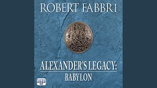 Chapter 1.4 - Alexander's Legacy: Babylon - Robert Fabbri & Peter Kenny