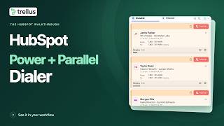 HubSpot Power & Parallel Dialer: Full Trellus Walkthrough screenshot 3