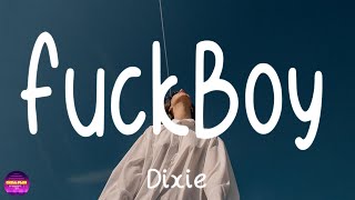 Dixie - Fuckboy (Lyrics) Resimi