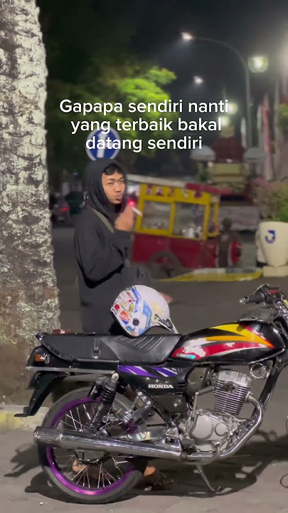 gakpapa sekarang sendiri dulu • story wa anak motor cb herex
