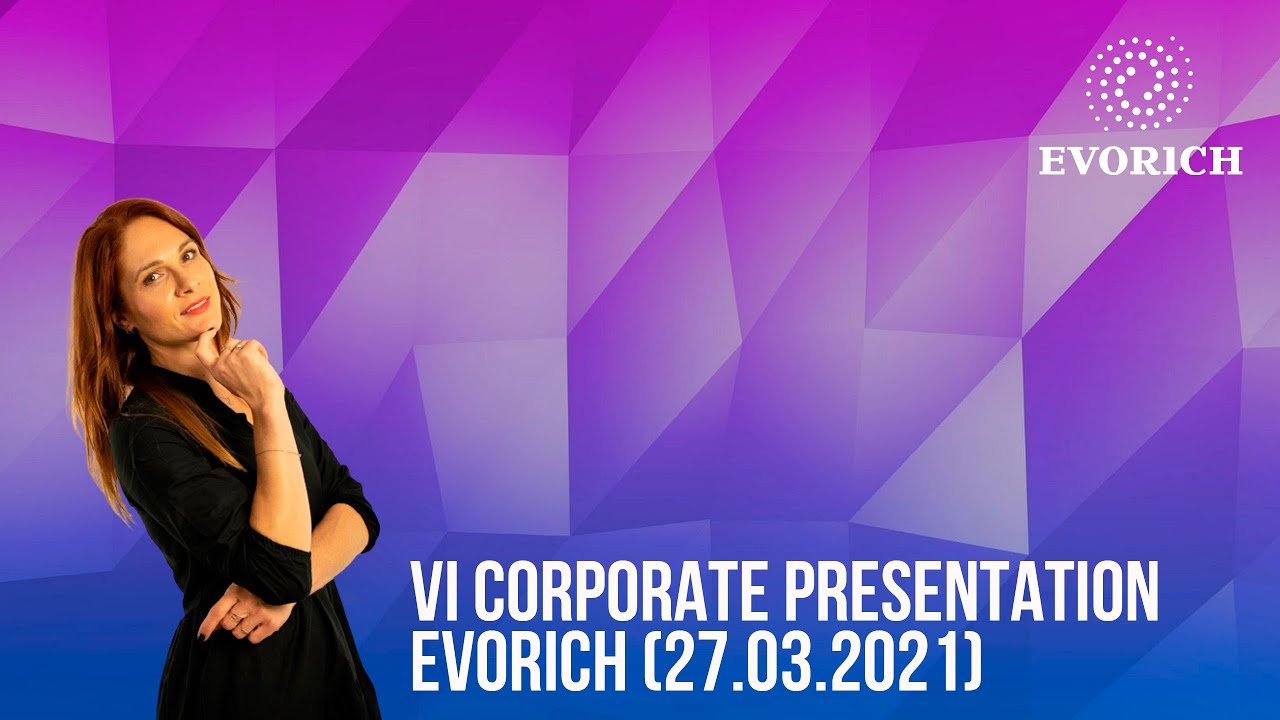 VI Corporate presentation EVORICH (27.03.2021)