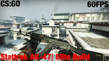 CS:GO - Stattrak AK-47 Elite Build Gameplay/Showcase (60FPS 1080p)