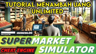 TUTORIAL CARA MENAMBAH UANG UNLIMITED (CHEAT ENGINE) - Supermarket Simulator Indonesia
