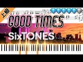 【Full】Good Times/SixTONES (楽譜付き)<上級ピアノアレンジ>