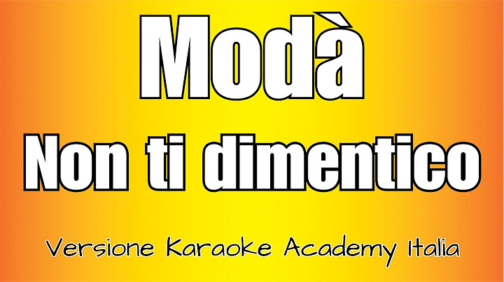 Modà - Non ti dimentico (Versione Karaoke Academy Italia)