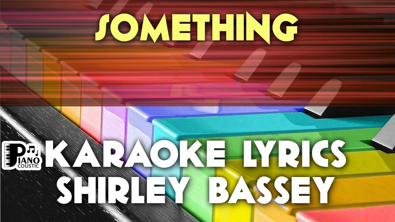 SOMETHING SHIRLEY BASSEY KARAOKE LYRICS VERSION PSR S975 YouTube