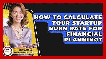 How To Calculate Your Startup Burn Rate For Financial Planning?