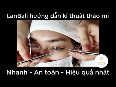 #LanBali CÁCH THÁO MI NHANH - AN TOÀN - HIỆU QUẢ - RÚT NGẮN THỜI GIAN LÀM