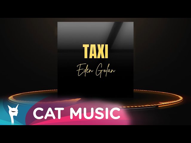 EDEN GOLAN - Taxi