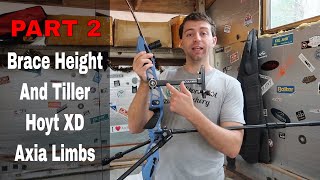 Part 2 Brace Height and Tiller Setting for Hoyt Xd and Axia