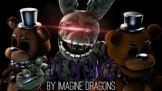 [SFM/FNAF/Music] - Demons -
